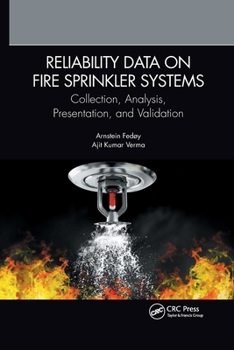 Paperback Reliability Data on Fire Sprinkler Systems: Collection, Analysis, Presentation, and Validation Book