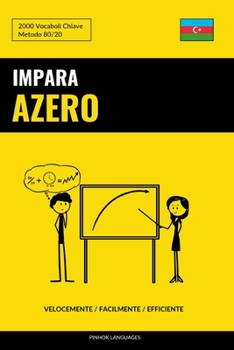 Paperback Impara l'Azero - Velocemente / Facilmente / Efficiente: 2000 Vocaboli Chiave [Italian] Book