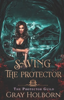 Paperback Saving the Protector: A Protector Guild Novella Book