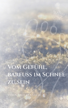 Paperback Vom Gefühl, barfuß im Schnee zu sein [German] Book