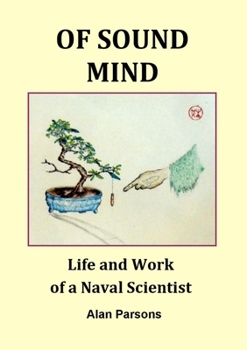 Paperback Of Sound Mind: Life and Work of a Naval Scientist Book