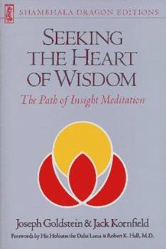 Paperback Seeking the Heart of Wisdom: The Path of Insight Meditation Book