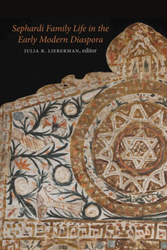 Paperback Sephardi Family Life in the Early Modern Diaspora Book