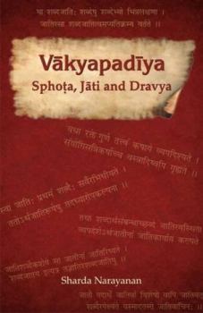 Hardcover Vakyapadiya Sphots, Jati and Dravya Book
