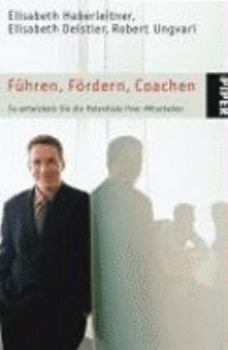 Paperback Führen Fördern Coachen. So entwickeln Sie die Potentiale Ihrer Mitarbeiter. [German] Book
