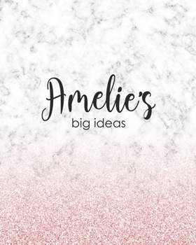 Amelie's Big Ideas: Personalized Notebook - 8x10 Lined Women's Journal