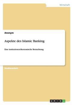 Paperback Aspekte des Islamic Banking: Eine institutionenökonomische Betrachtung [German] Book