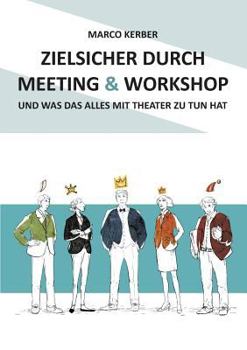 Paperback Zielsicher durch Meeting & Workshop [German] Book