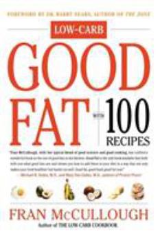 Paperback Good Fat: Low-Carb: With 100 Recipes Book