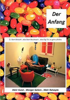 Paperback Der Anfang: Die Kunst vor Wut (so richtig gut) zu kochen [German] Book