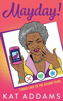 Paperback Mayday: Tinder Love in the Golden Years Book