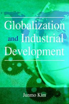 Paperback Globalization and Industrial Development Book