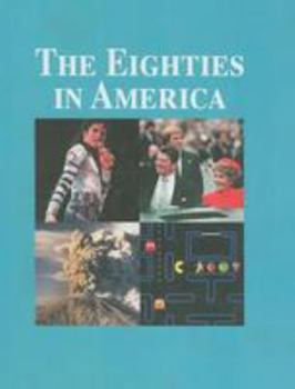 Hardcover The Eighties in America, Volume III: Recessions-Yuppies Book