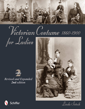 Paperback Victorian Costume for Ladies 1860-1900 Book