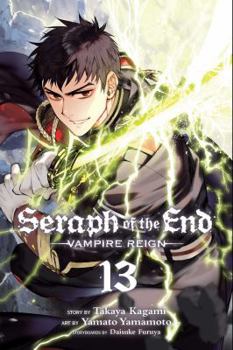 Paperback Seraph of the End, Vol. 13: Vampire Reign Book