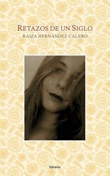 Paperback Retazos de un Siglo [Spanish] Book