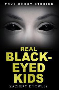 Paperback True Ghost Stories: Real Black-Eyed Kids Book