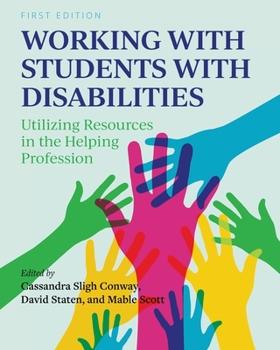 Paperback Working with Students with Disabilities: Utilizing Resources in the Helping Profession Book