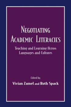 Paperback Negotiating Academic Literacies: Teaching and Learning Across Languages and Cultures Book