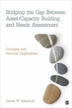 Paperback Bridging the Gap Between Asset/Capacity Building and Needs Assessment: Concepts and Practical Applications Book