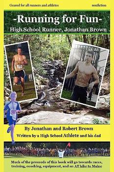 Paperback Running for Fun: High School Runner, Jonathan Brown Book