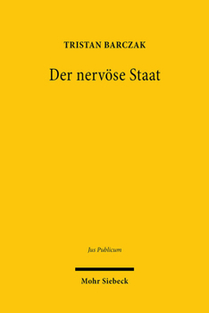 Der Nerv?se Staat : Ausnahmezustand und Resilienz des Rechts in der Sicherheitsgesellschaft