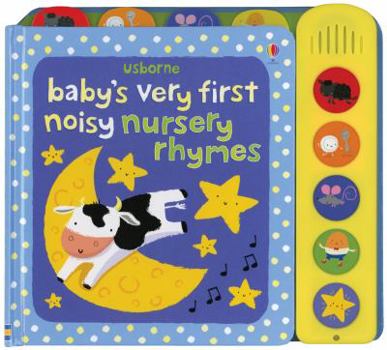 Hardcover Baby's Very First Noisy Nursery Rhymes Book