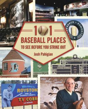 Hardcover 101 Baseball Places to Visit Before You Strike Out Book
