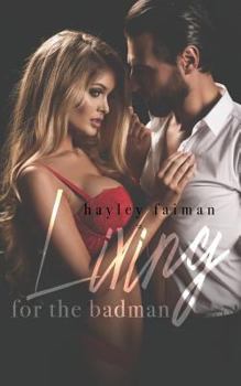 Living for the Badman - Book #4 of the Russian Bratva