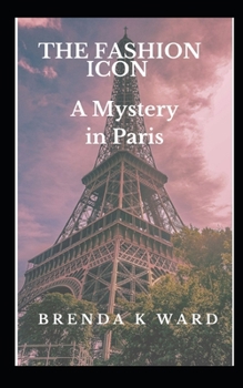 Paperback The Fashion Icon: A Mystery in Paris Book