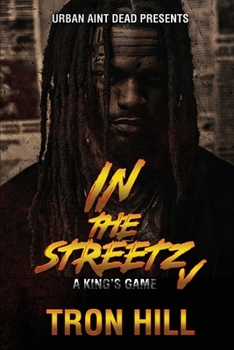 IN The Streetz 5: A King's Game