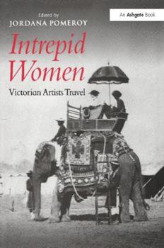 Paperback Intrepid Women: Victorian Artists Travel Book