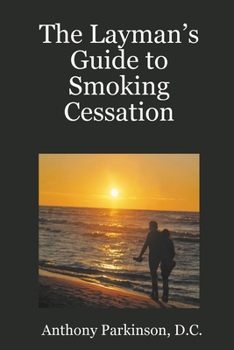 Paperback The Layman's Guide to Smoking Cessation Book