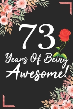 73 Years Of Being Awesome!: 73rd Birthday & Anniversary Notebook Flower Wide Ruled Lined Journal 6x9 Inch ( Legal ruled ) Family Gift Idea Mom Dad or Kids in Holidays - Marble & Red Love Flowers Cover