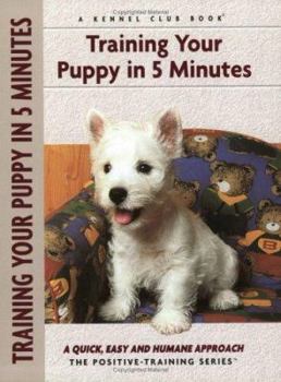 Paperback Training Your Puppy in 5 Minutes: A Quick, Easy and Humane Approach Book