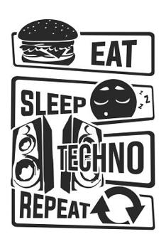 Paperback Eat Sleep Techno Repeat: Graph Paper 5x5 Notebook for People who like Humor Sarcasm Book