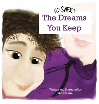 Hardcover So Sweet, The Dreams You Keep Book