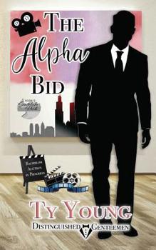 Paperback The Alpha Bid: Distinguished Gentlemen Series Book