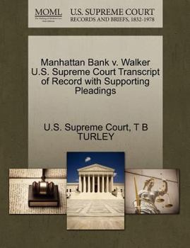 Paperback Manhattan Bank V. Walker U.S. Supreme Court Transcript of Record with Supporting Pleadings Book