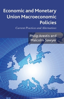Paperback Economic and Monetary Union Macroeconomic Policies: Current Practices and Alternatives Book