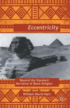 Paperback Afro-Eccentricity: Beyond the Standard Narrative of Black Religion Book