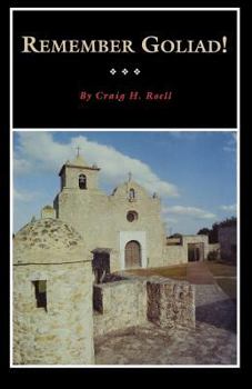 Paperback Remember Goliad! Book