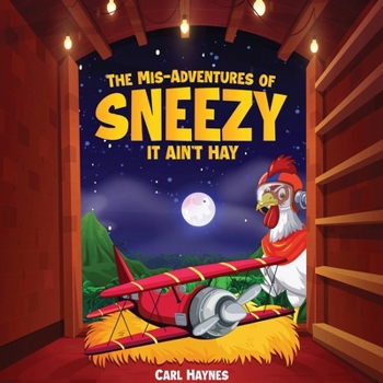 Paperback The Misadventures of Sneezy "IT AIN'T HAY" Book