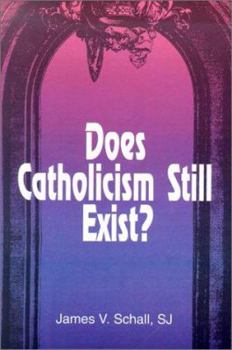 Paperback Does Catholicism Still Exist? Book