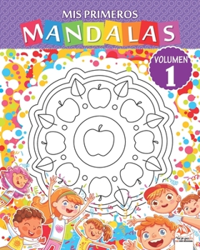 Paperback Mis primeros mandalas - Volumen 1: Libro para colorear de mandalas para ni?os y principiantes [Spanish] Book