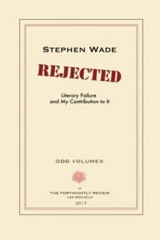 Paperback Rejected: Literary Failure and My Contribution to It Book