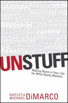 Paperback Unstuff: Making Room in Your Life for What Really Matters Book
