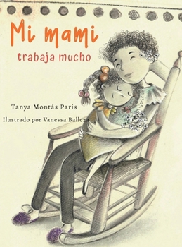 Hardcover Mi mami trabaja mucho (Spanish Edition) [Spanish] Book