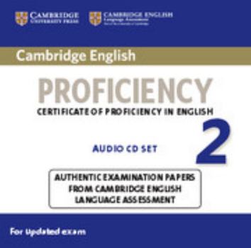 Audio CD Cambridge English Proficiency 2 Audio CDs (2): Authentic Examination Papers from Cambridge English Language Assessment Book