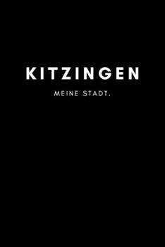 Paperback Kitzingen: Notizbuch, Notizblock, Notebook - Liniert, Linien, Lined - DIN A5 (6x9 Zoll), 120 Seiten - Notizen, Termine, Planer, T [German] Book